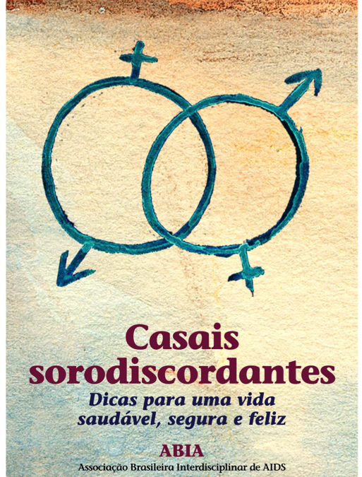 Casais sorodiscordantes: dicas para uma vida saudável e feliz