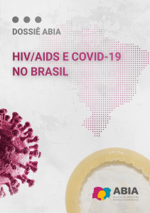 Dossiê ABIA – HIV/AIDS e COVID-19 no Brasil