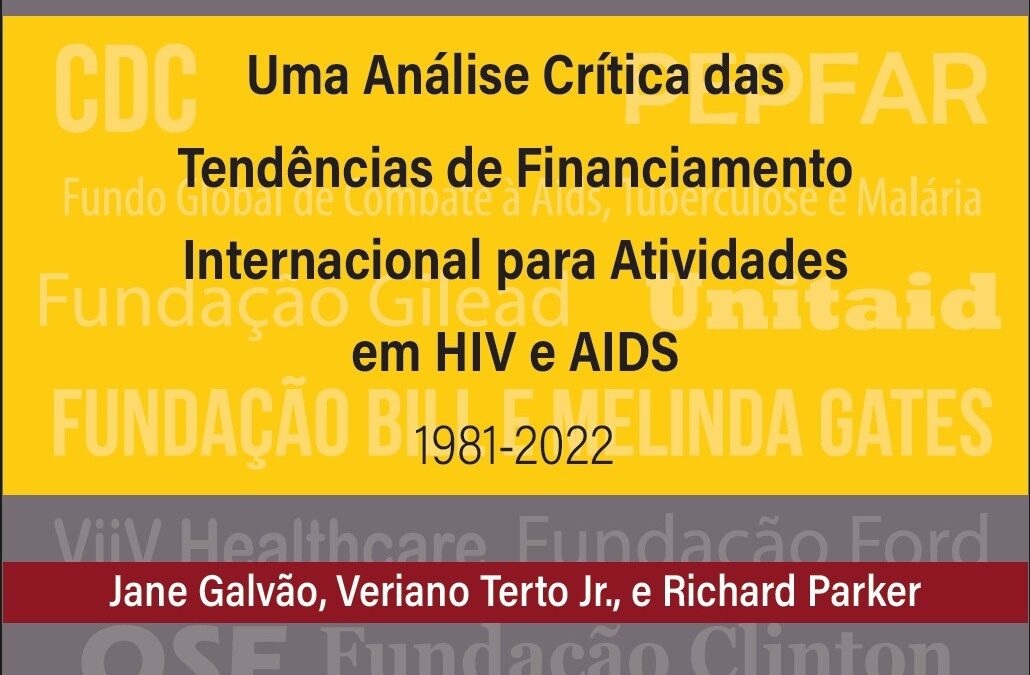 Uma Análise Crítica das Tendências de Financiamento Internacional para Atividades em HIV e AIDS  /  1981-2022
